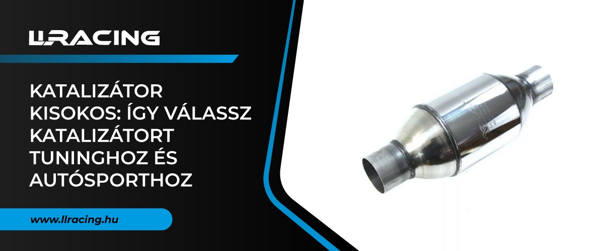 Katalizátor kisokos - Így válassz katalizátort tuninghoz és autósporthoz